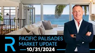 Los Angeles Luxury Real Estate: New Pacific Palisades Market Update with James Respondek