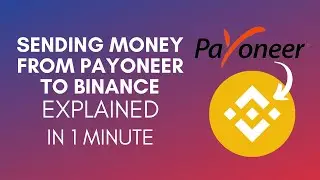 How To Send Money From Payoneer To Binance? (2024)