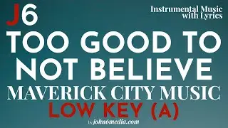 Maverick City Music | Too Good To Not Believe Instrumental Music and Lyrics Low Key (A)