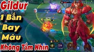 Gildur Full Phép Combo Chiêu 2 Tốc Biến Chưởng Không Tầm Nhìn Một Bắn Bay Màu Như Map...