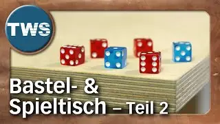 Tutorial: massiver DIY-Bastel- & Spieltisch – Teil 2: Zusammenbau (game table, Tabletop-Möbel, TWS)