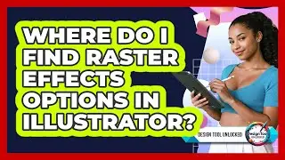 Where Do I Find Raster Effects Options in Illustrator?