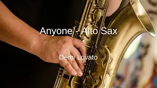 Demi Lovato - Anyone - Alto Sax Sheet Music