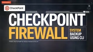 Checkpoint firewall: System backup using  CLI