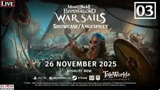 Mount & Blade II: War Sails - Angespielt # 03 - Die Befreiung von Tevea [Deutsch][Live]