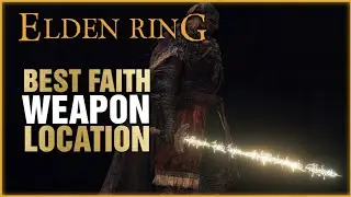 Elden Ring - Best Faith Weapon | Coded Sword Location