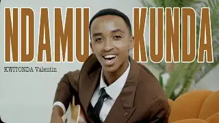 NDAMUKUNDA by VALENTIN KWITONDA (Official Video 2025 )