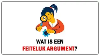 Wat is een feitelijk argument? | Verschil tussen een feitelijke en waarderende argumenten? | Uitleg