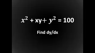 x^2 + xy + y^2 = 100  Find dy/dx. Differentiation | NCERT | CalculusCheck