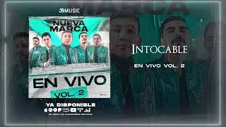 La Nueva Marca - Intocables (en vivo vol.2 )