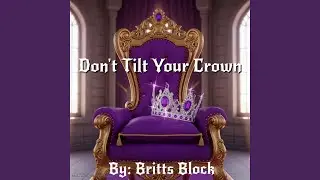Don't Tilt Your Crown