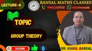 LECTURE 04 GROUP THEORY 2026,27,28 #bsc #ltgrade #iasmains #mscmath #iitjammathematics