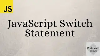 Switch Statements in JavaScript  | Code with Inaya