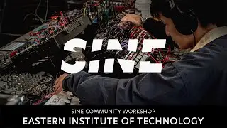 Eastern Institute of Technology - Electronic Music Workshop by the Sine Community