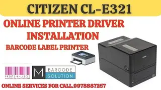 CITIZEN CL-E321 PRINTER ONLINE INSTALLATION MR.MITHUNPARMAR