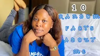 10 RANDOM FACTS ABOUT ME | LET&rsquo;S GET PERSONAL