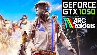 ARC Raiders - GTX 1050 | Intel i5 7300HQ | PC Performance Test Benchmark