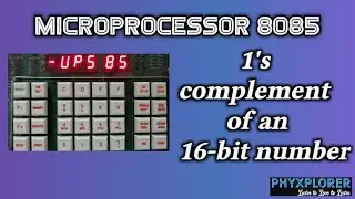 Microprocessor 8085 | 1's complement of 16 bit