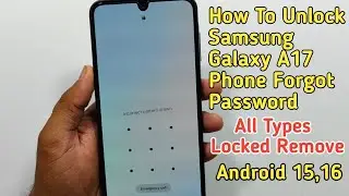 Аппаратный сброс Samsung Galaxy A17 | Разблокировка паролем/графическим ключом/PIN-кодом на Andro...