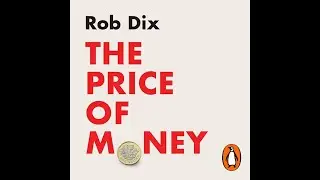 The Price of Money by Rob Dix