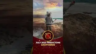 Sagittarius July 2023 Monthly Horoscope Predictions | July 2023 Horoscope | Astrology July 2023