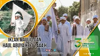 IKLAN MAULID DAN HAUL ABUYA YANG KE 3 || 1444 H || PONPES AL KAUTSAR CILIMUS