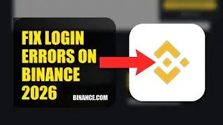 How To Fix Login Errors On Binance 2026 (UPDATED GUIDE)