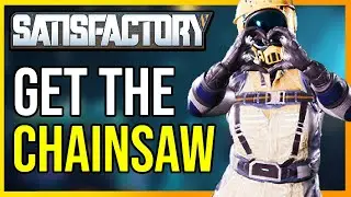 How to Get The CHAINSAW in Satisfactory (Quick Guide)