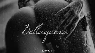 KeyGo - Bellaquera (Audio Oficial)