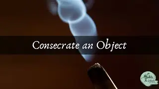 Consecrating an object.