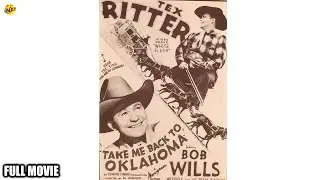 Take me Back to Oklahoma English Full Movie |Tex Ritter | Karl Hackett | White Flash | Albert Herman