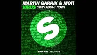 Martin Garrix & MOTi - Virus (How About Now) [Extended Mix]