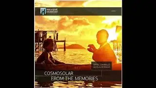 Cosmosolar - Synth Memories [Massive Harmony Records]