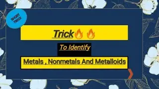 Best Trick to identify Metals, Nonmetals ,Metalloids || Short Trick For Metals Nonmetal Metalloids