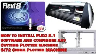 Как установить программное обеспечение Flexi 8.1 и настроить любой режущий плоттер SI72 China Plo...