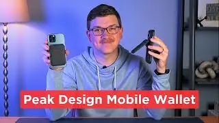 Долгосрочный обзор мобильного кошелька Peak Design: прощай старый кошелек!
