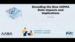 Decoding the New COPPA Rule - Impacts and Implications Webinar
