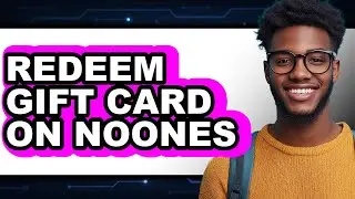 How to Redeem Gift Card on Noones (easy Method)