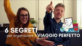 6 SEGRETI per organizzare il VIAGGIO PERFETTO || 📑