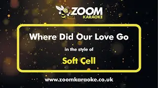 Soft Cell - Where Did Our Love Go - Karaoke Version from Zoom Karaoke