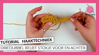 Driedubbel reli&euml;fstokje voor en achter - Tutorial haaktechniek | Gek op Haken