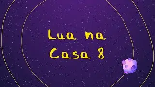 Lua na Casa 8