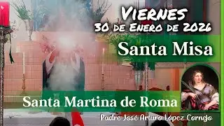 ✅ MISA DE HOY viernes 30 de Enero del 2026 - Padre Arturo Cornejo