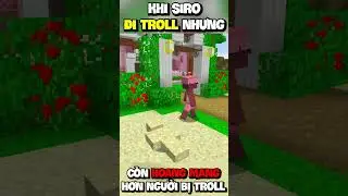 Khi Siro đi TROLL nhưng c&ograve;n Hoang Mang hơn người bị TROLL