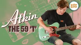 Atkin Electric - The 59 'T' Green | No Chat, Just Sounds.