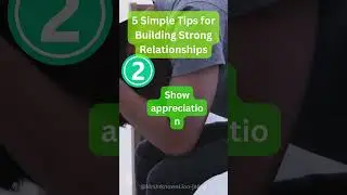 5 Simple Tips for Building Strong Relationships