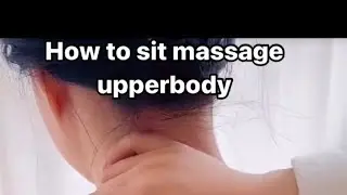 How to sit massage upperbody by glow up beauty #massage #upperbody #beautyblogge