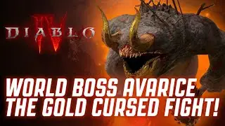 DIABLO 4 - WORLD BOSS AVARICE THE GOLD CURSED FIGHT!