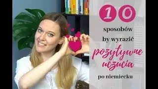 10 sposobów by wyrazić pozytywne uczucia po niemiecku