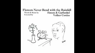 Flowers Never Bend with the Rainfall